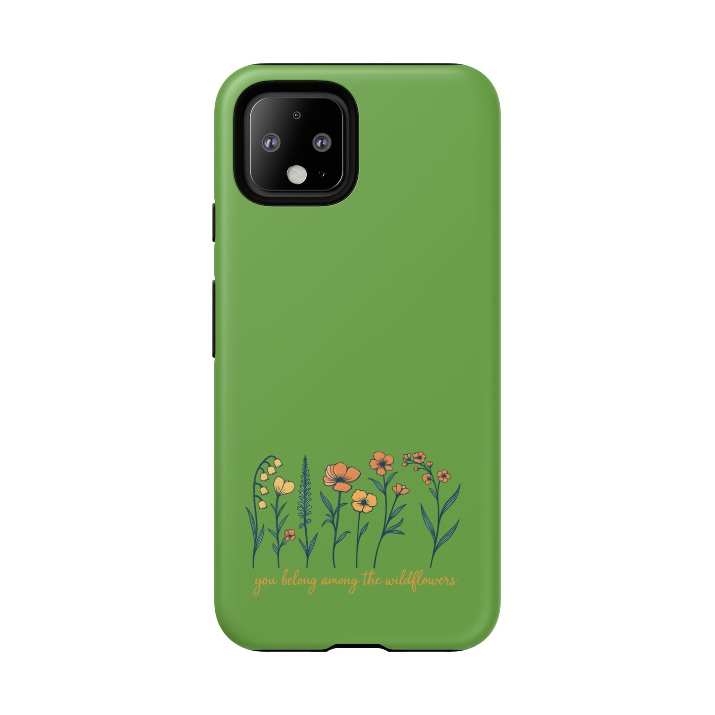 Floral Phone Case - You Belong Among the Wildflowers, Botanical Gift, Eco-Friendly Phone Accessory, Nature Lover Statement