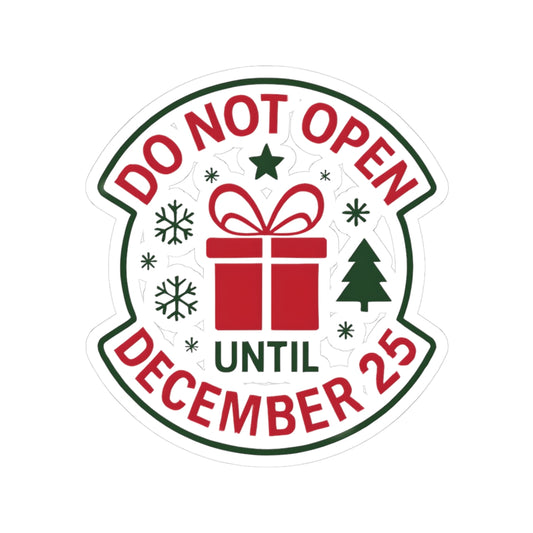 Holiday Storage Kiss-Cut Stickers – 'Do Not Open Until December 25'