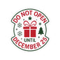 Holiday Storage Kiss-Cut Stickers – 'Do Not Open Until December 25'