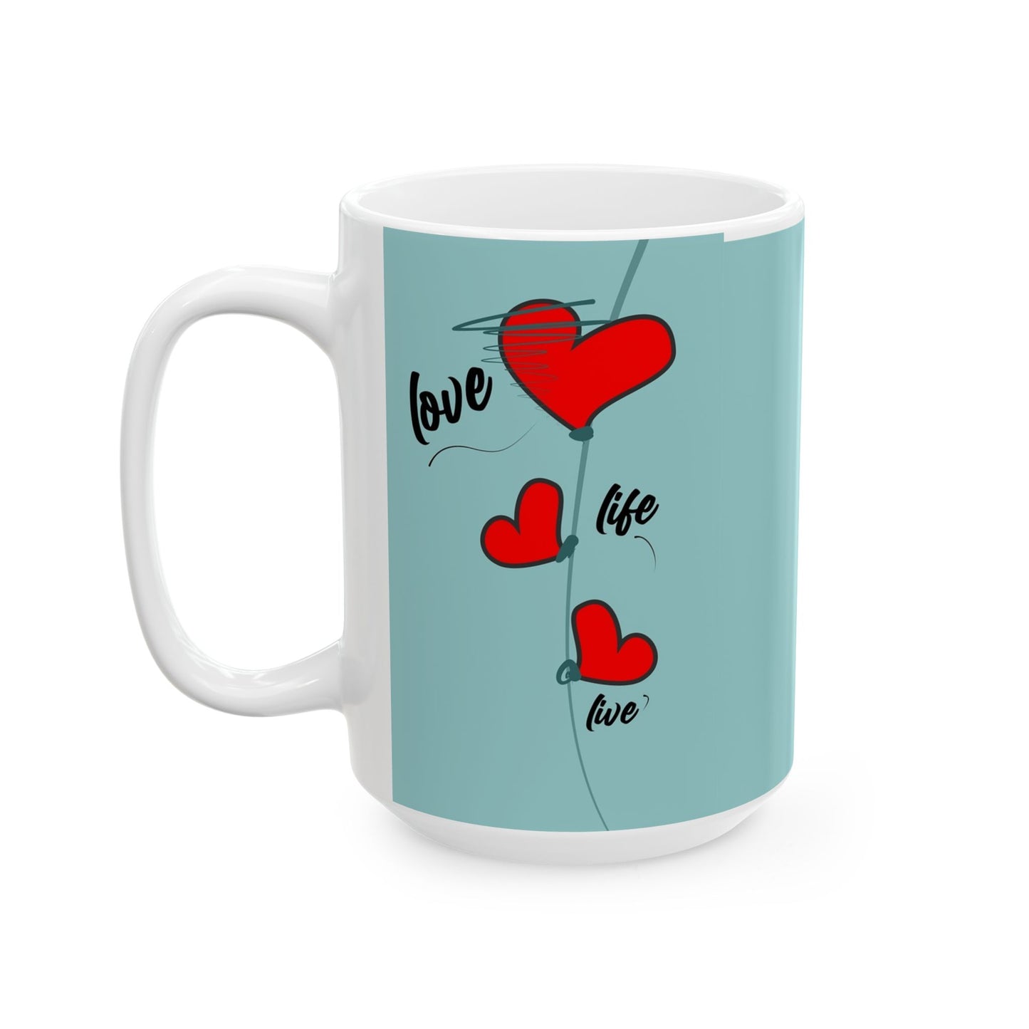 Love Every Moment Ceramic Mug (11oz, 15oz) – Heart Illustration Gift Mug