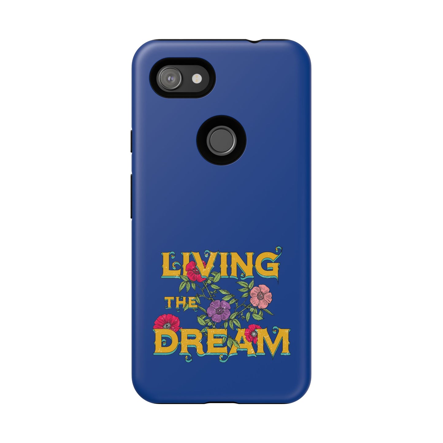 Living the Dream Phone Case, Floral Phone Cover, Tough Phone Case, Inspirational Gift, Boho Style Accessory, Dreamer Case