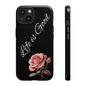 Floral Phone Case - Life is Good, Tough Phone Cover, Gift for Her, Rose Design, Personalized Phone Accessory, Stylish Tech Protector