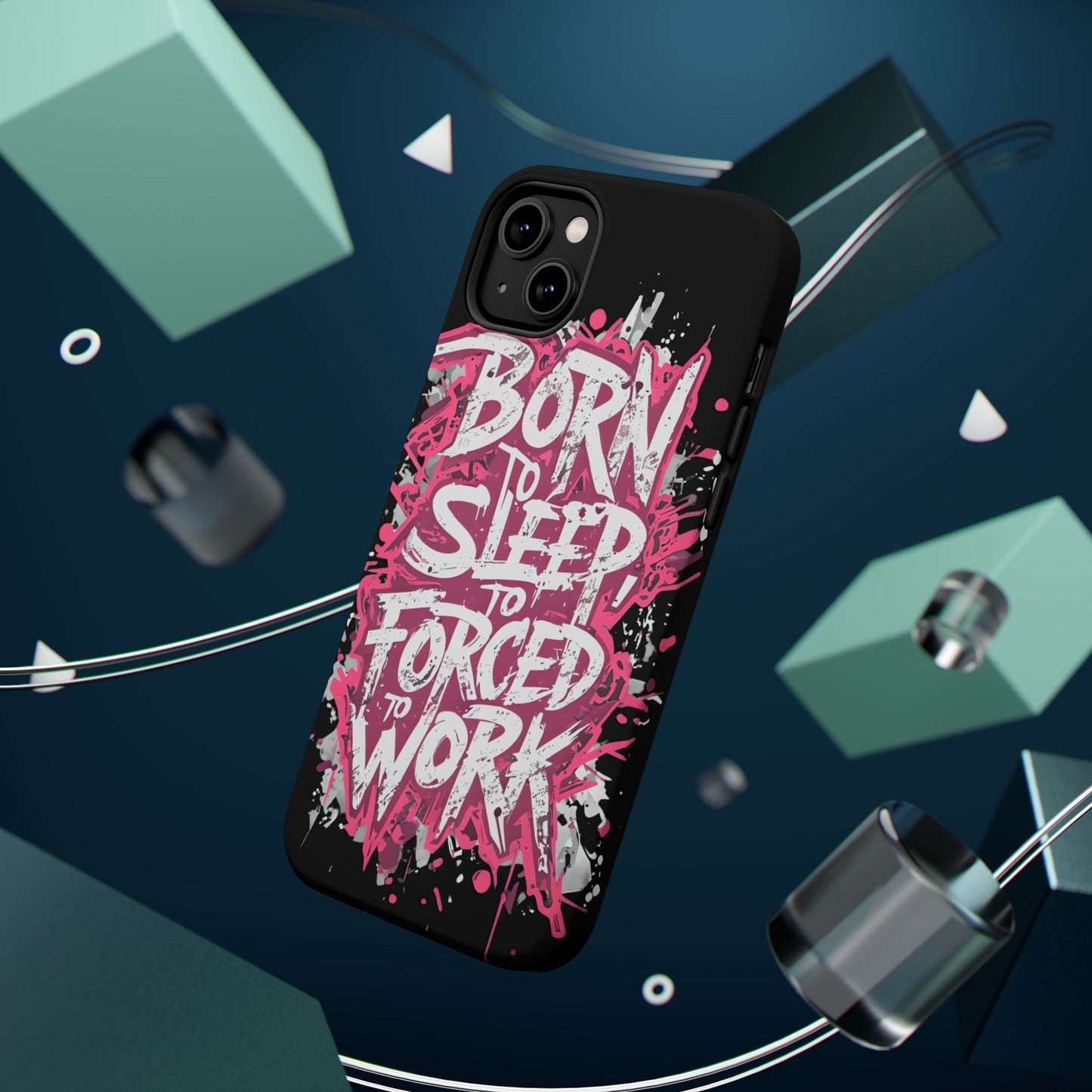 Phone Case — "Born to Sleep, Forced to Work" Impact-Resistant Magnetic Case