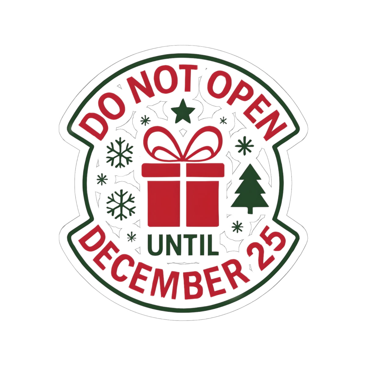 Holiday Storage Kiss-Cut Stickers – 'Do Not Open Until December 25'