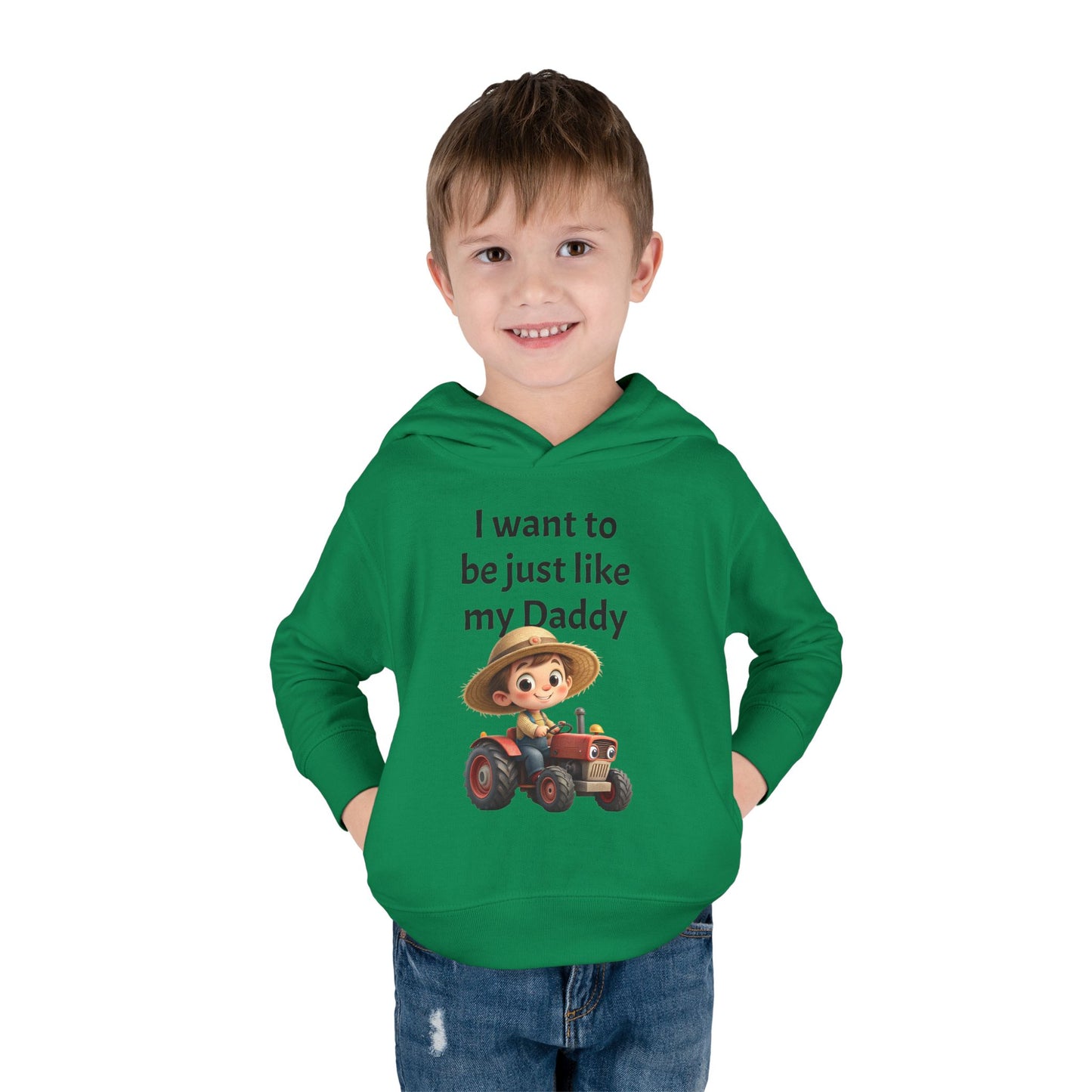 Adorable Toddler Fleece Hoodie - "I want to be just like my Daddy" - Kids Gift, Baby Shower, Birthday, Farm Theme