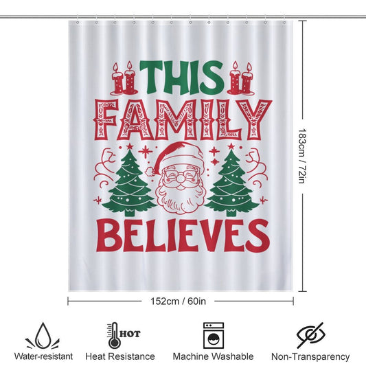 This Family Believes Christmas Shower Curtain
