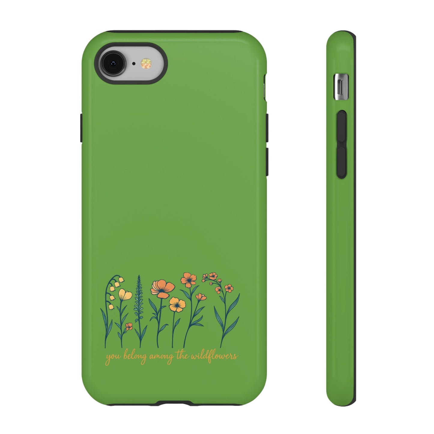 Floral Phone Case - You Belong Among the Wildflowers, Botanical Gift, Eco-Friendly Phone Accessory, Nature Lover Statement