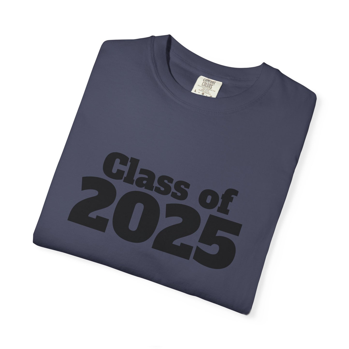 Class of 2025 Unisex Garment-Dyed T-Shirt, Graduation Gift, Back to School Tee