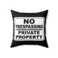 No Trespassing Decorative Pillow - Unique Home Decor, Outdoor Themes, Privacy Gift, Rustic Living Room, Security Reminder