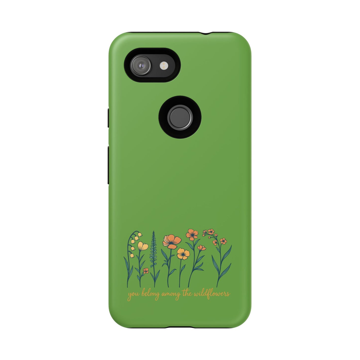 Floral Phone Case - You Belong Among the Wildflowers, Botanical Gift, Eco-Friendly Phone Accessory, Nature Lover Statement