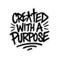 Created With A Purpose Sticker — Inspirational Kiss-Cut Vinyl Decal