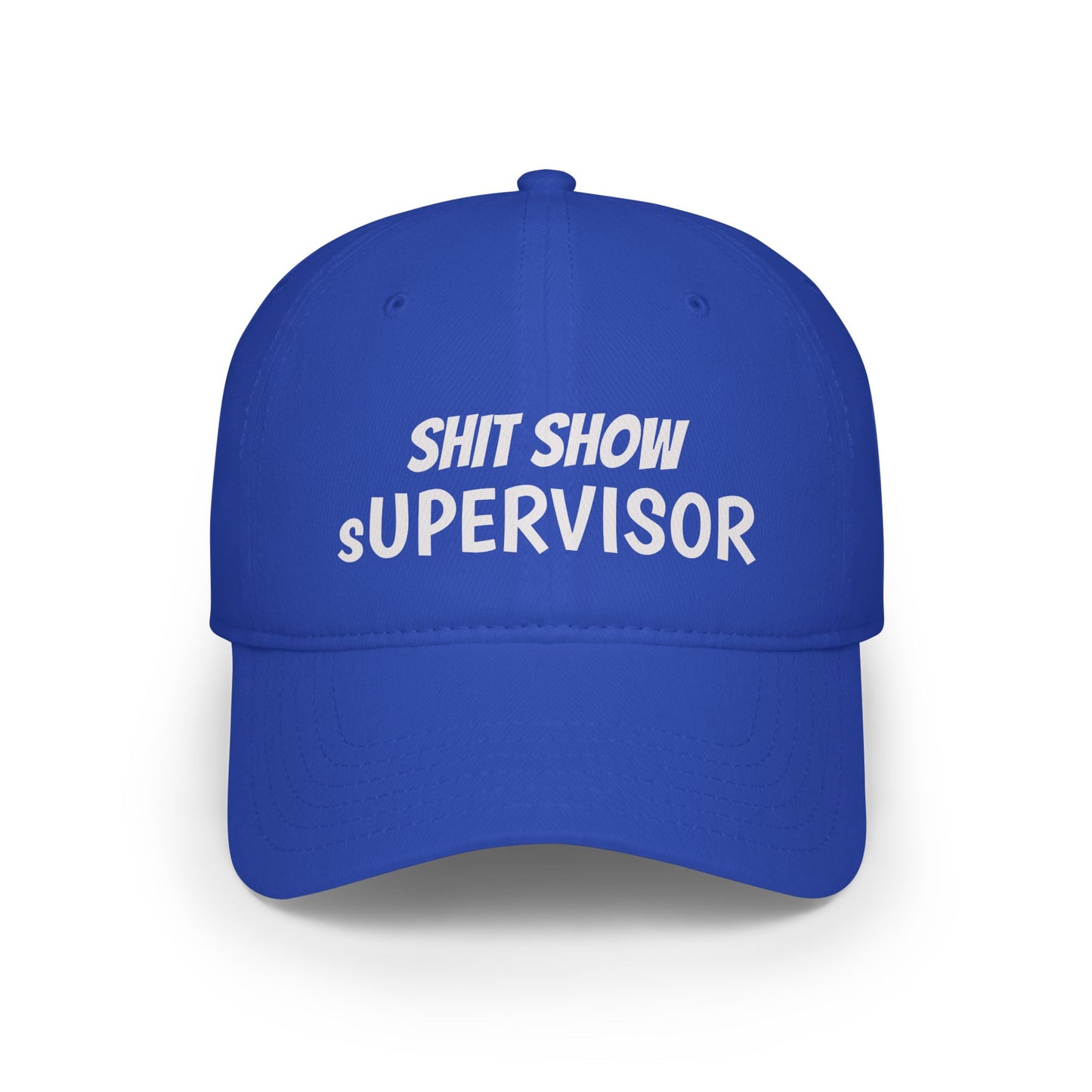 Low Profile Baseball Cap — "Shit Show Supervisor" Embroidered Funny Dad Hat