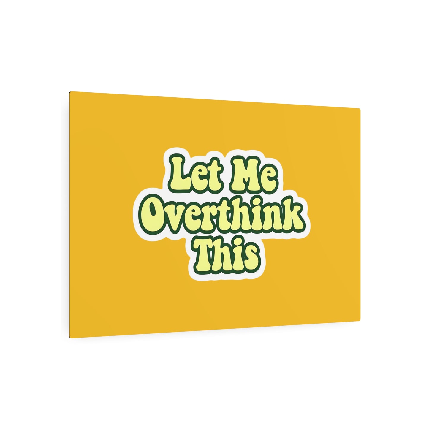 Funny Metal Wall Art Sign, Let Me Overthink This, Office Decor, Home Wall Art, Gift for Thinkers, Quirky Home Sign