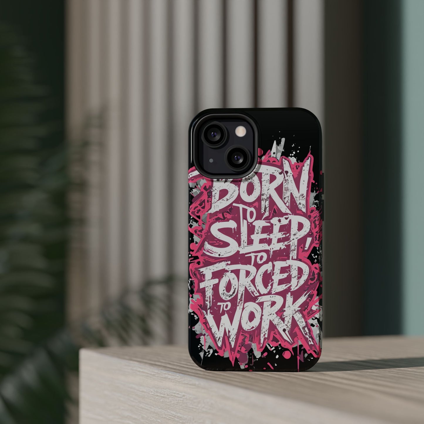 Phone Case — "Born to Sleep, Forced to Work" Impact-Resistant Magnetic Case