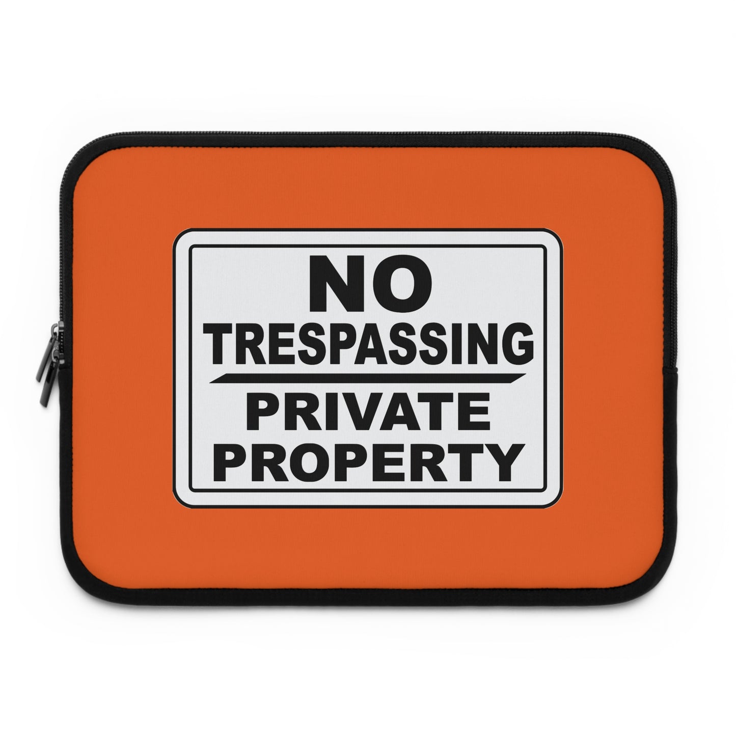 Bold Statement Laptop Sleeve - No Trespassing Design, Tech Accessory, Gift Idea, Modern Decor, Secure Storage