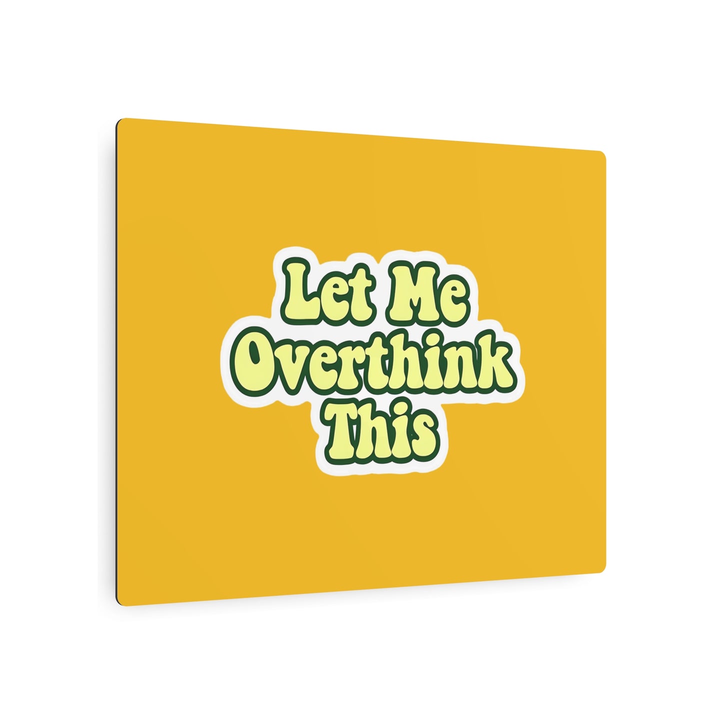 Funny Metal Wall Art Sign, Let Me Overthink This, Office Decor, Home Wall Art, Gift for Thinkers, Quirky Home Sign