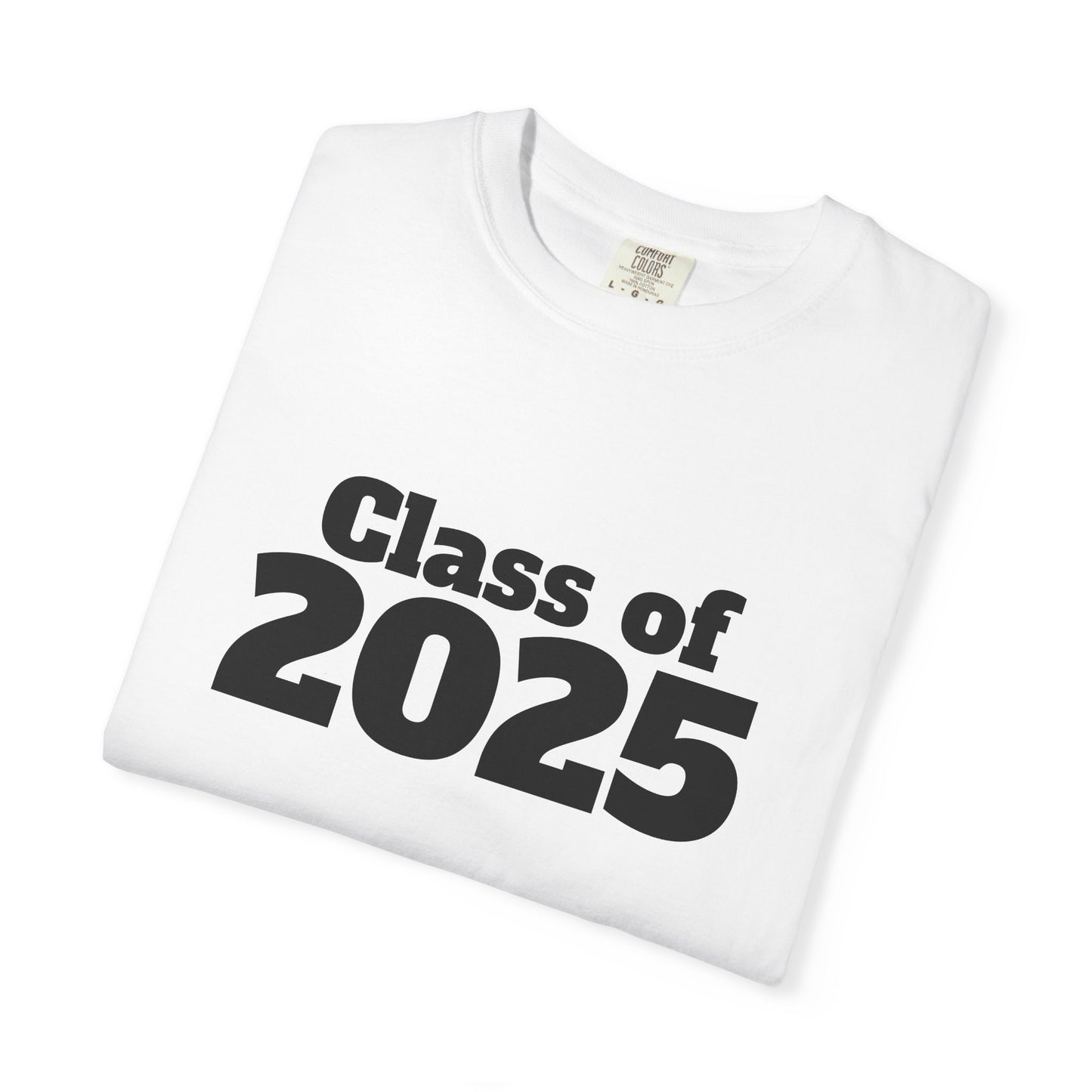 Class of 2025 Unisex Garment-Dyed T-Shirt, Graduation Gift, Back to School Tee