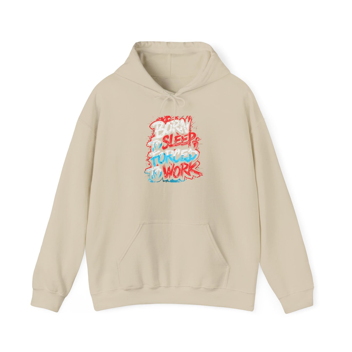 Hoodie — "Born to Sleep, Forced to Work" Street Style Graphic Hoodie