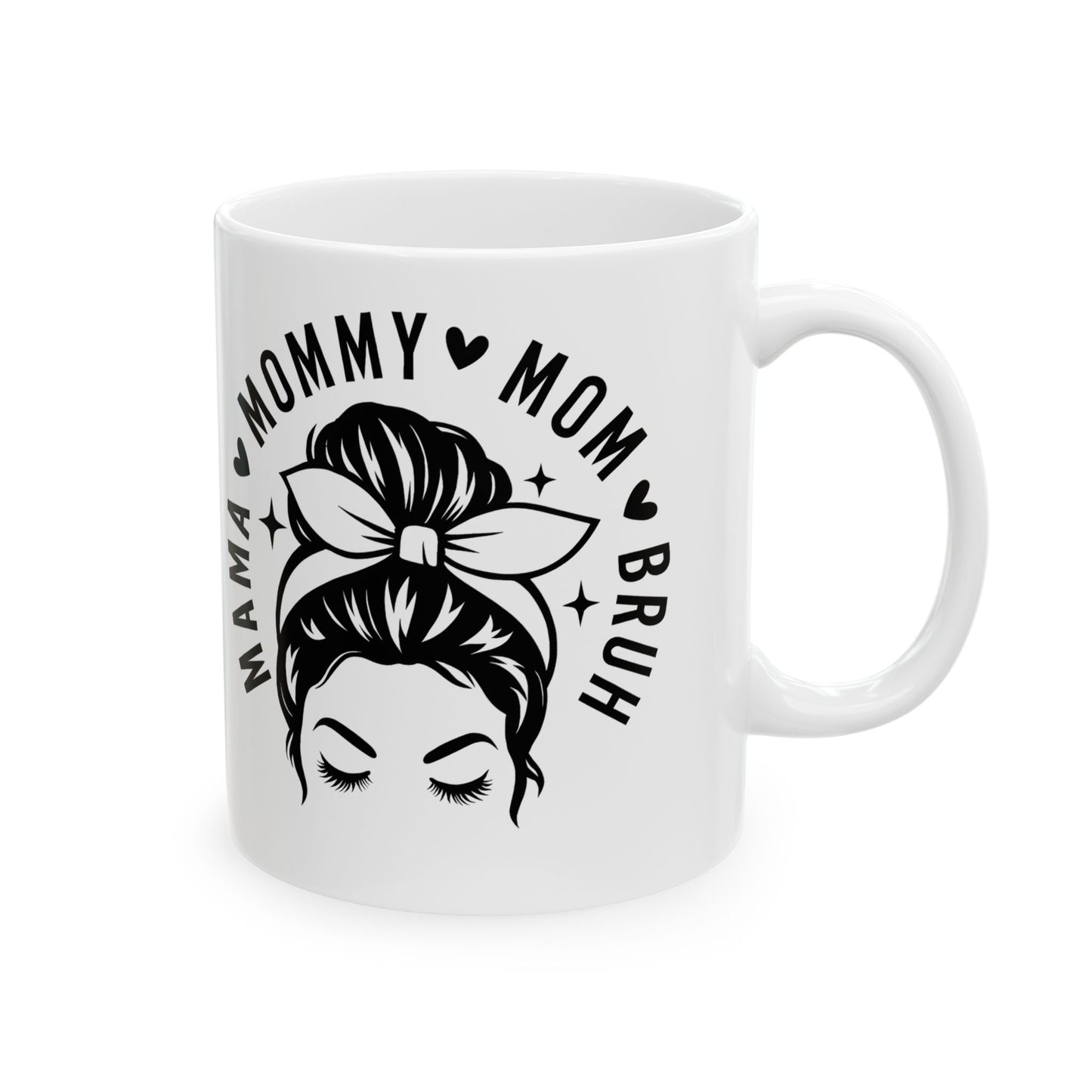 Mama Mom Bruh Ceramic Mug — Funny Mom Gift, Stylish Mama Coffee Cup (11oz & 15oz)
