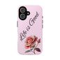 Roses & Positivity Phone Case - Floral Design, Life is Good, Tough Cases for Everyday Wear, Gift for Friends, Mother's Day, Spring [...]