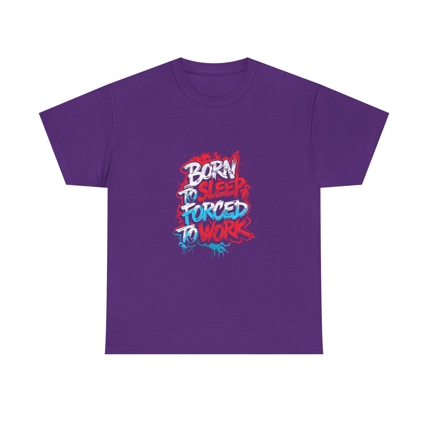 Born to Sleep, Forced to Work T‑Shirt — Funny Graphic Tee for Night Owls
