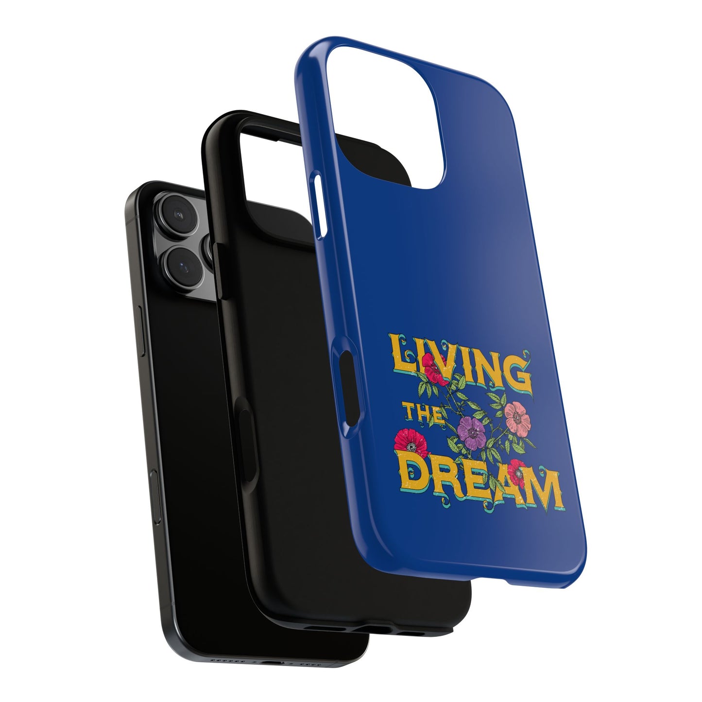 Living the Dream Phone Case, Floral Phone Cover, Tough Phone Case, Inspirational Gift, Boho Style Accessory, Dreamer Case