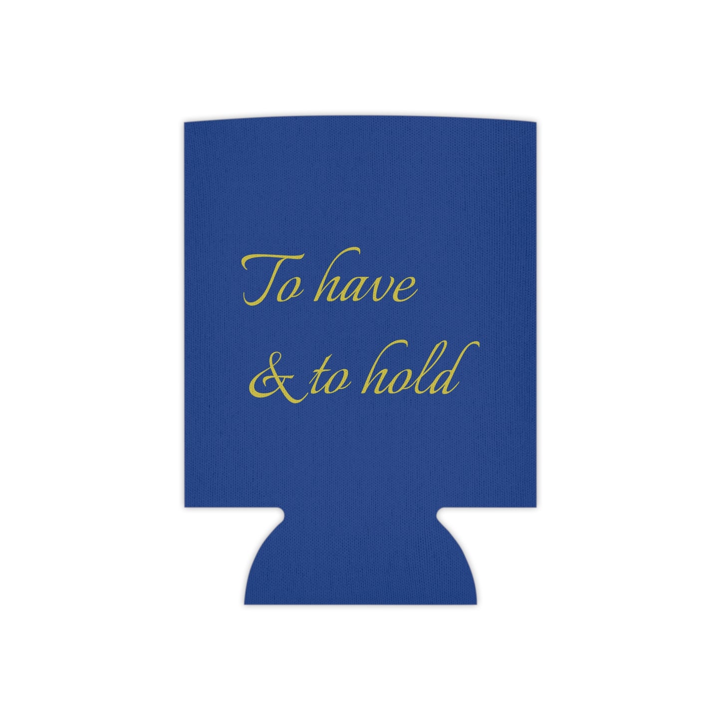 Personalized Wedding Can Cooler, To Have & To Hold, 2025 Drink Sleeve, Bridal Party Favor, Event Keepsake, Summer Celebration