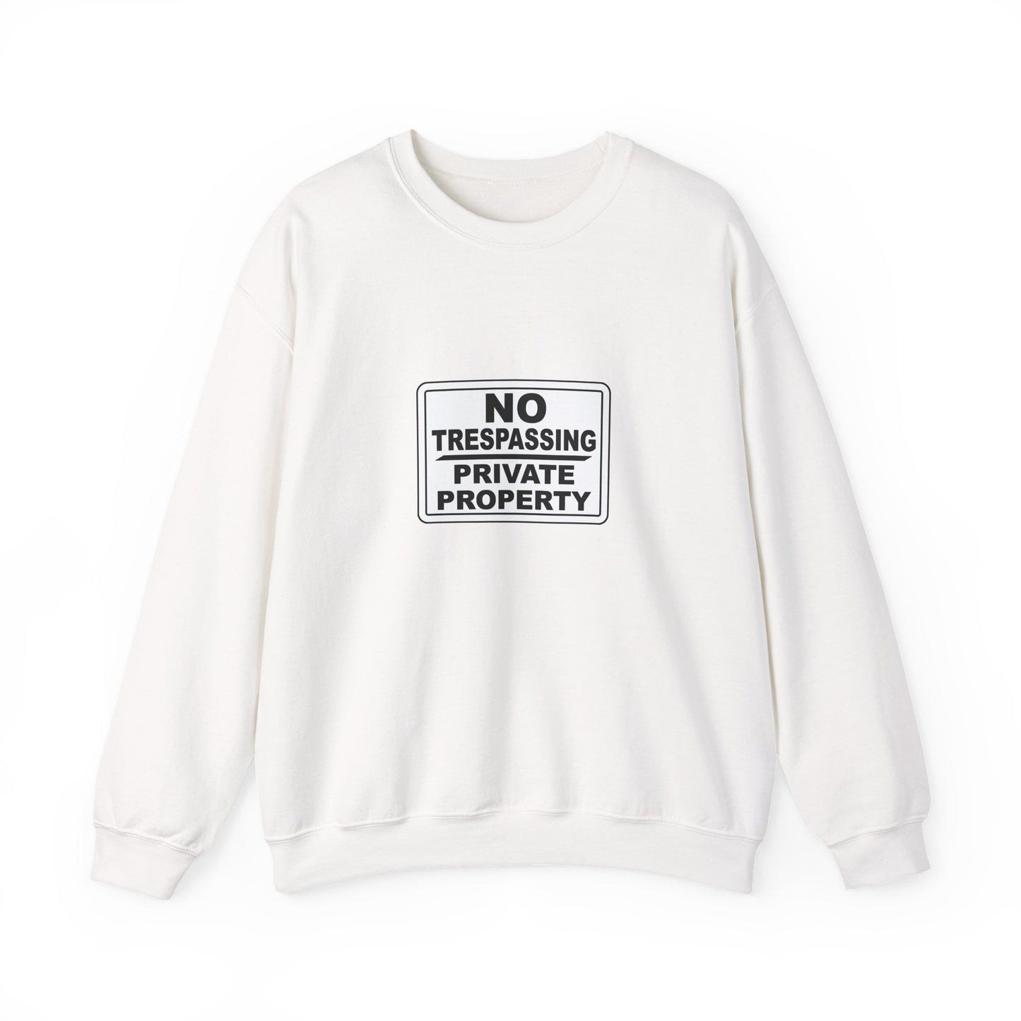 No Trespassing Crewneck Sweatshirt, Unisex Sweatshirt, Cozy Apparel, Casual Outfit, Gift for Homeowners, Security Sweater