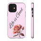 Roses & Positivity Phone Case - Floral Design, Life is Good, Tough Cases for Everyday Wear, Gift for Friends, Mother's Day, Spring [...]