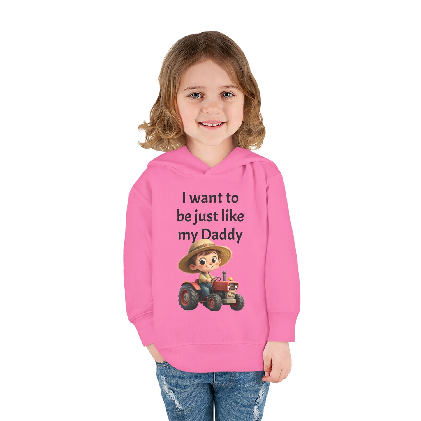 Adorable Toddler Fleece Hoodie - "I want to be just like my Daddy" - Kids Gift, Baby Shower, Birthday, Farm Theme