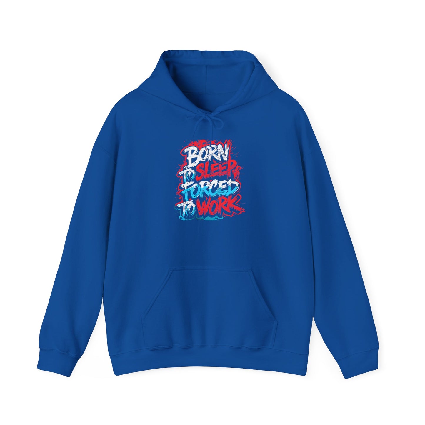 Hoodie — "Born to Sleep, Forced to Work" Street Style Graphic Hoodie