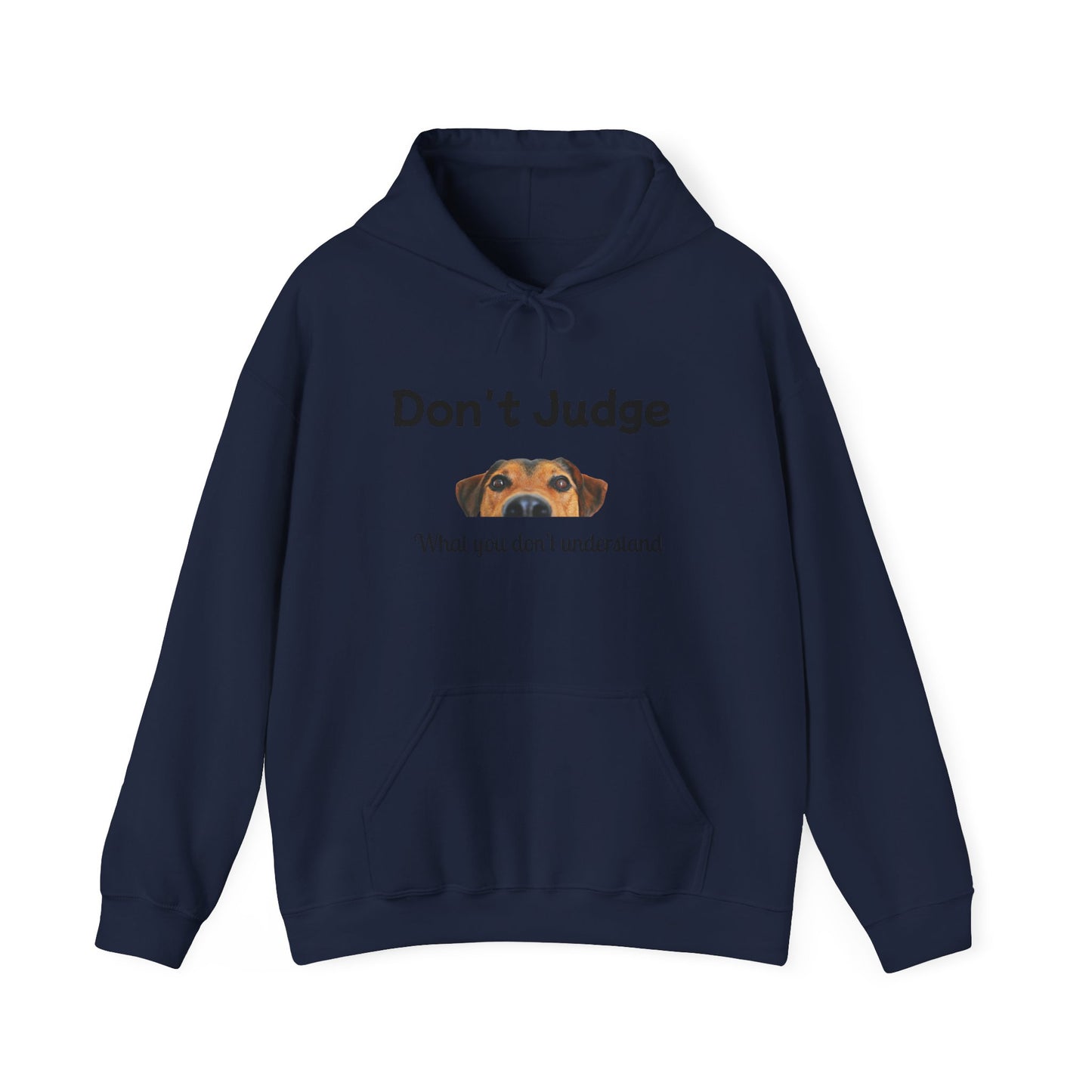 Don't Judge Hoodie - Funny Dog Sweatshirt for Dog Lovers, Perfect Gift for Pet Owners, Cozy Casual Wear, Great for All Occasions