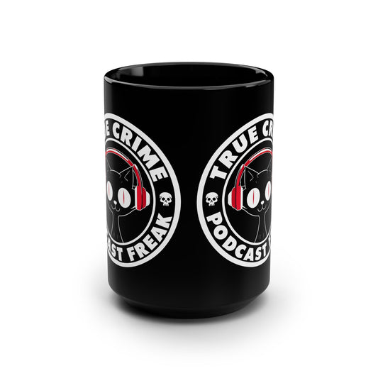 True Crime Podcast Freak Black 15oz Mug