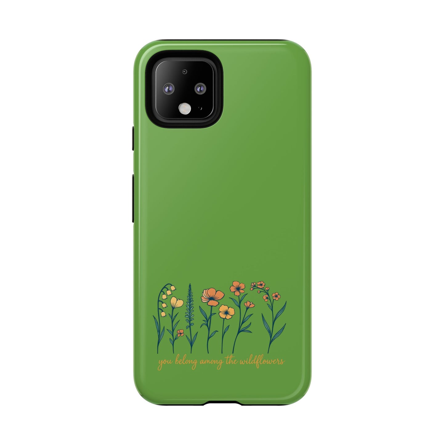 Floral Phone Case - You Belong Among the Wildflowers, Botanical Gift, Eco-Friendly Phone Accessory, Nature Lover Statement