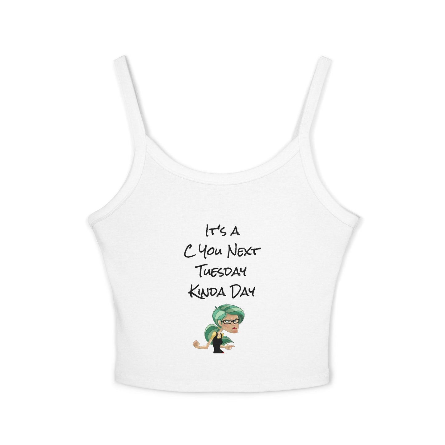 Women's Spaghetti Strap Tank Top - C You Next Tuesday