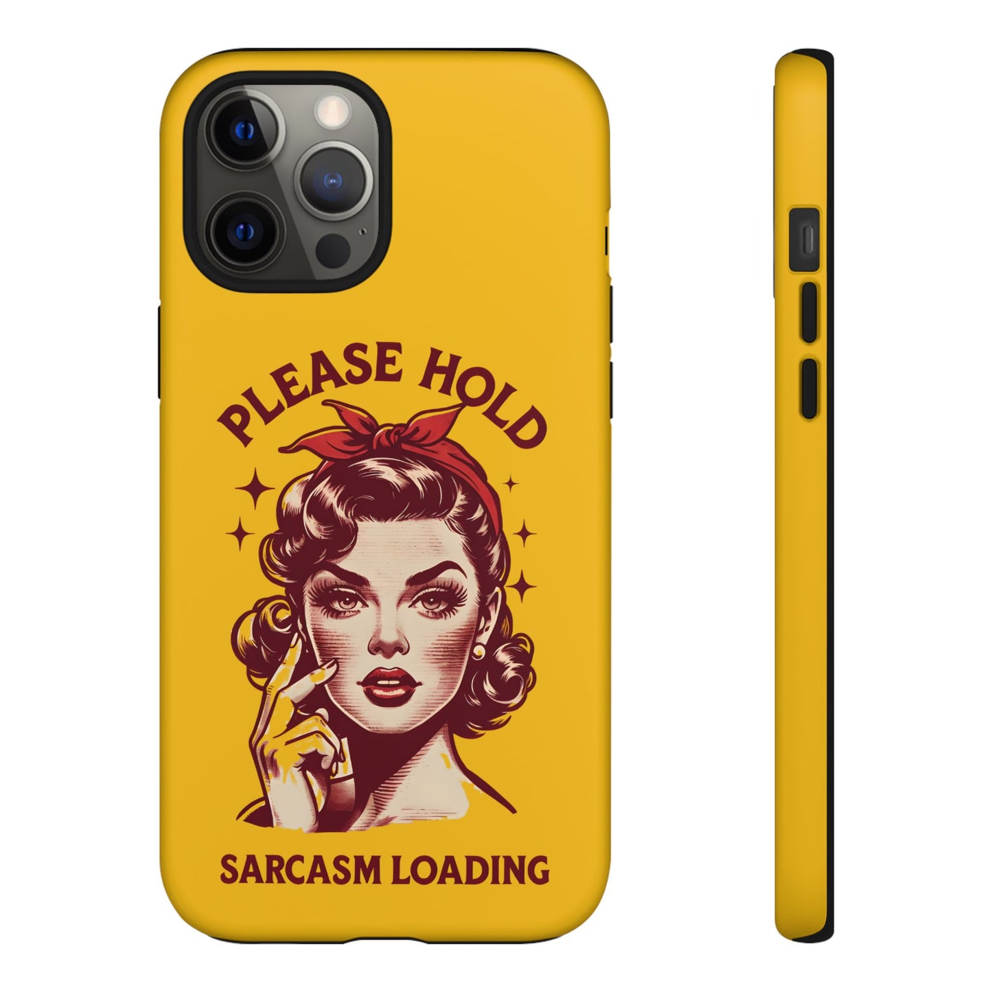 Phone Case - "Please Hold, Sarcasm Loading" Retro Pin-Up Tough Case