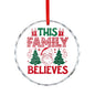 Glass Circular Ornament Pendant This Family Believes