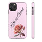 Roses & Positivity Phone Case - Floral Design, Life is Good, Tough Cases for Everyday Wear, Gift for Friends, Mother's Day, Spring [...]
