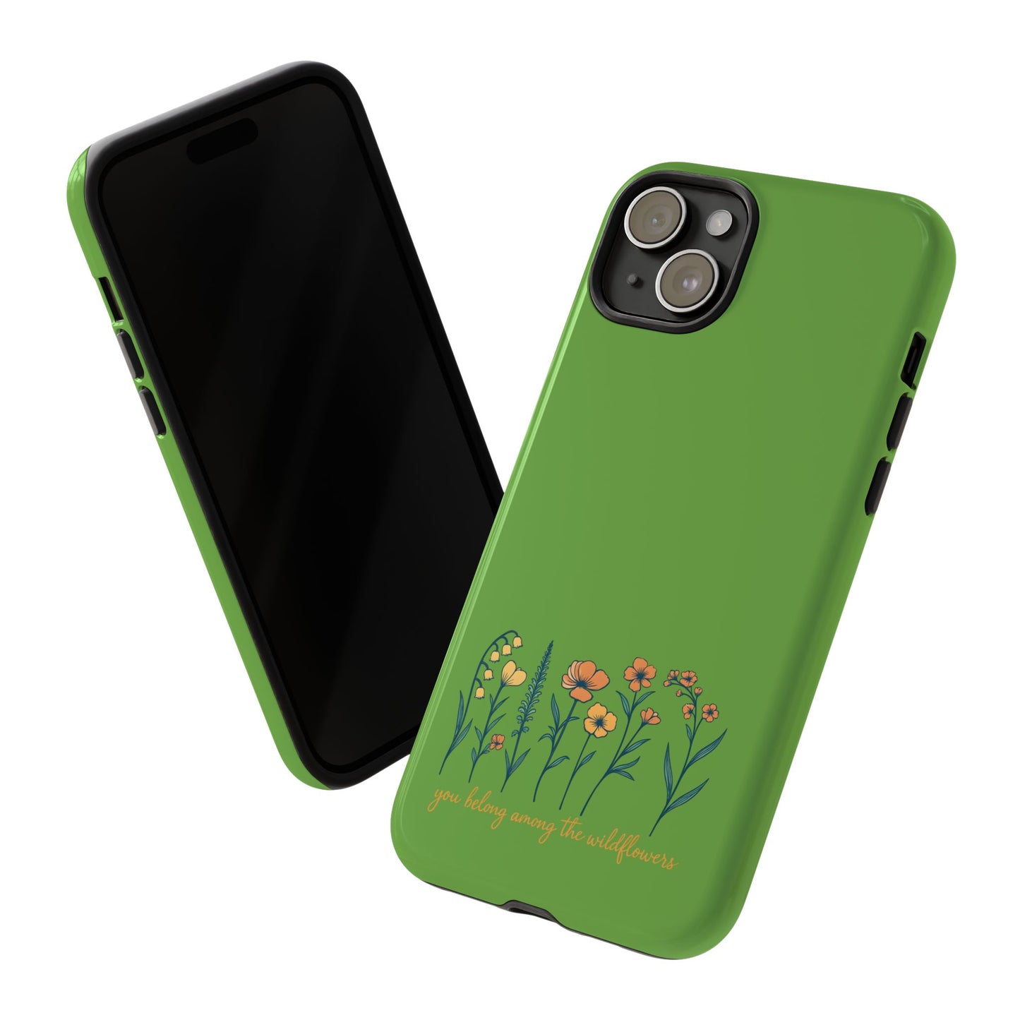 Floral Phone Case - You Belong Among the Wildflowers, Botanical Gift, Eco-Friendly Phone Accessory, Nature Lover Statement