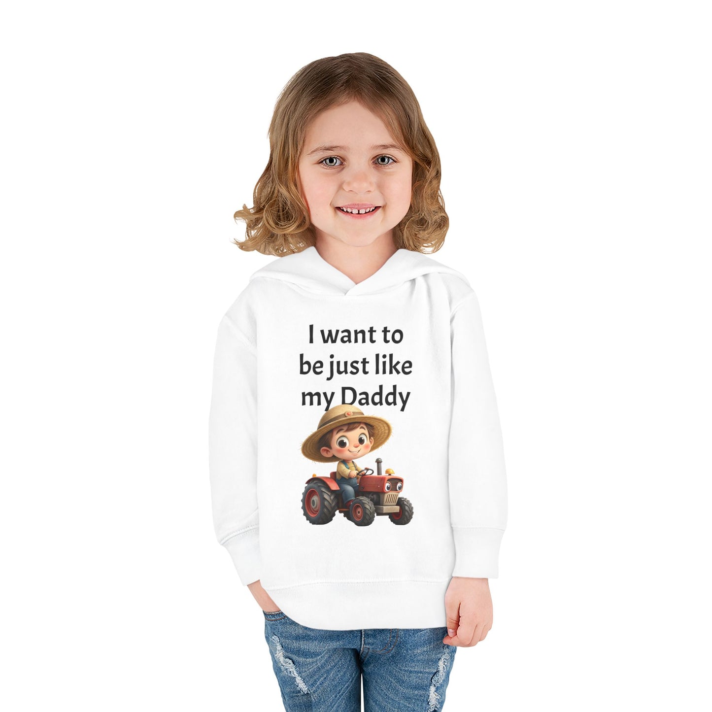 Adorable Toddler Fleece Hoodie - "I want to be just like my Daddy" - Kids Gift, Baby Shower, Birthday, Farm Theme