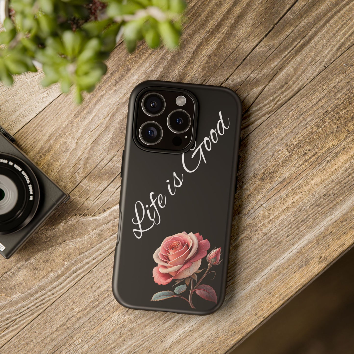 Floral Phone Case - Life is Good, Tough Phone Cover, Gift for Her, Rose Design, Personalized Phone Accessory, Stylish Tech Protector