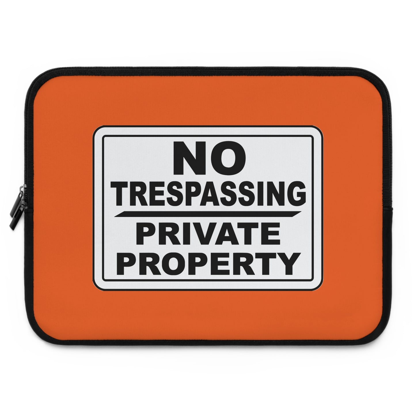 Bold Statement Laptop Sleeve - No Trespassing Design, Tech Accessory, Gift Idea, Modern Decor, Secure Storage
