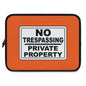 Bold Statement Laptop Sleeve - No Trespassing Design, Tech Accessory, Gift Idea, Modern Decor, Secure Storage