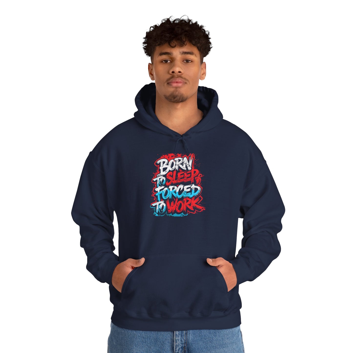 Hoodie — "Born to Sleep, Forced to Work" Street Style Graphic Hoodie