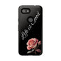 Floral Phone Case - Life is Good, Tough Phone Cover, Gift for Her, Rose Design, Personalized Phone Accessory, Stylish Tech Protector