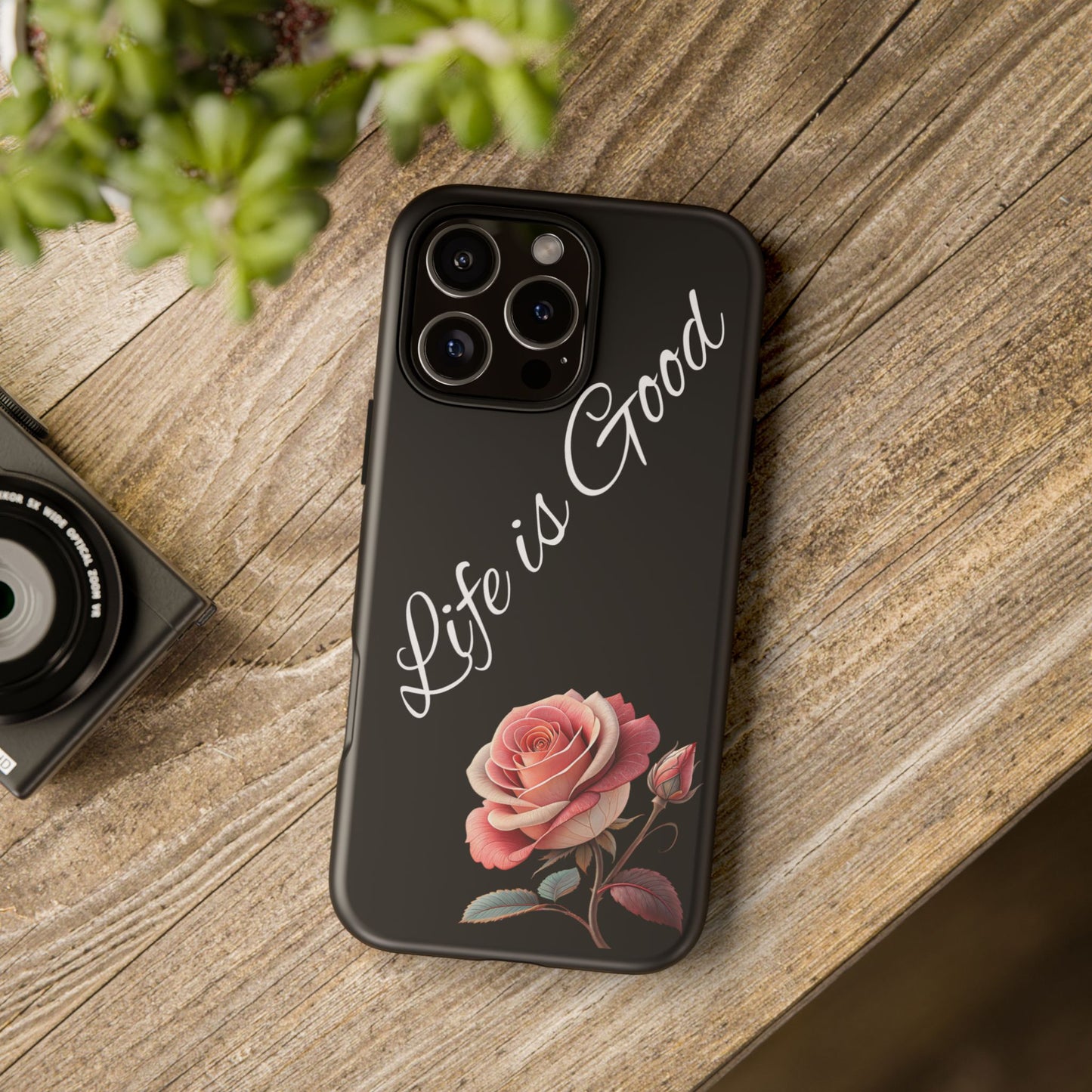 Floral Phone Case - Life is Good, Tough Phone Cover, Gift for Her, Rose Design, Personalized Phone Accessory, Stylish Tech Protector