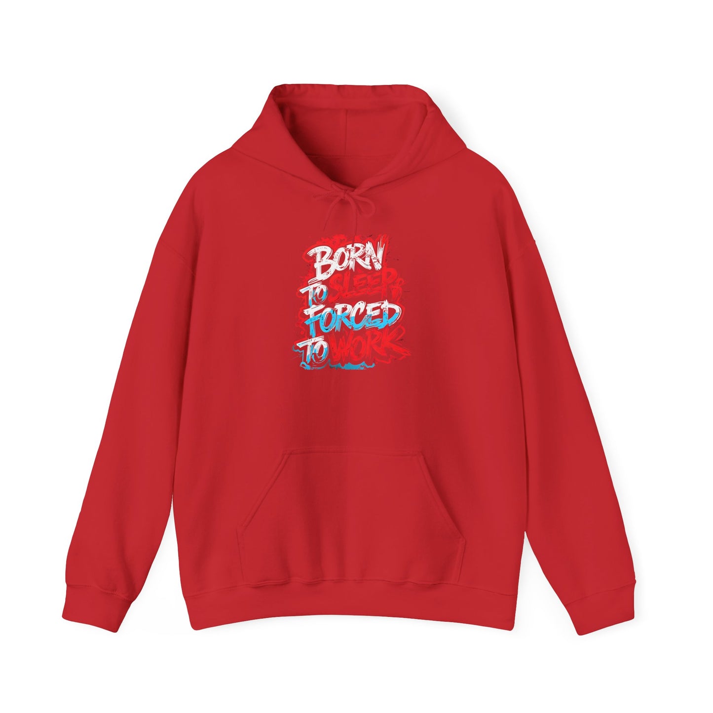 Hoodie — "Born to Sleep, Forced to Work" Street Style Graphic Hoodie