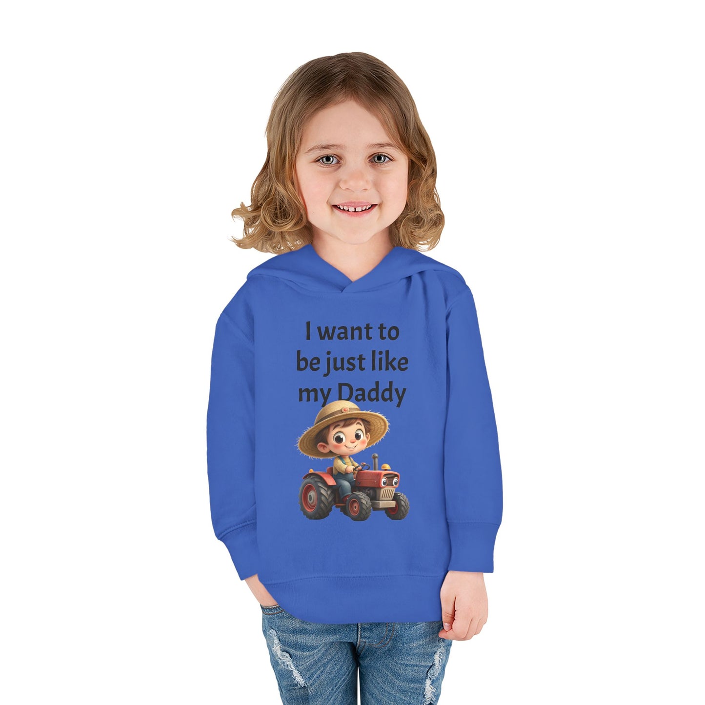 Adorable Toddler Fleece Hoodie - "I want to be just like my Daddy" - Kids Gift, Baby Shower, Birthday, Farm Theme
