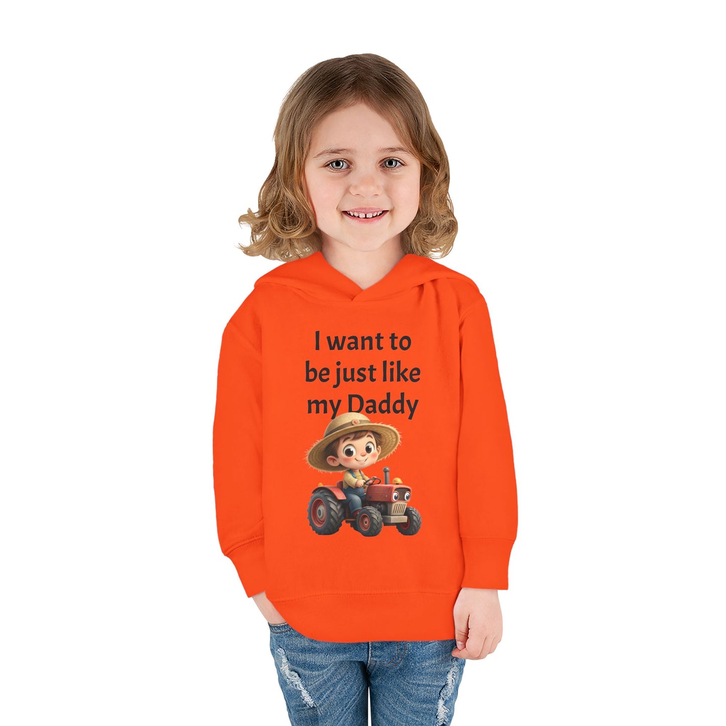 Adorable Toddler Fleece Hoodie - "I want to be just like my Daddy" - Kids Gift, Baby Shower, Birthday, Farm Theme