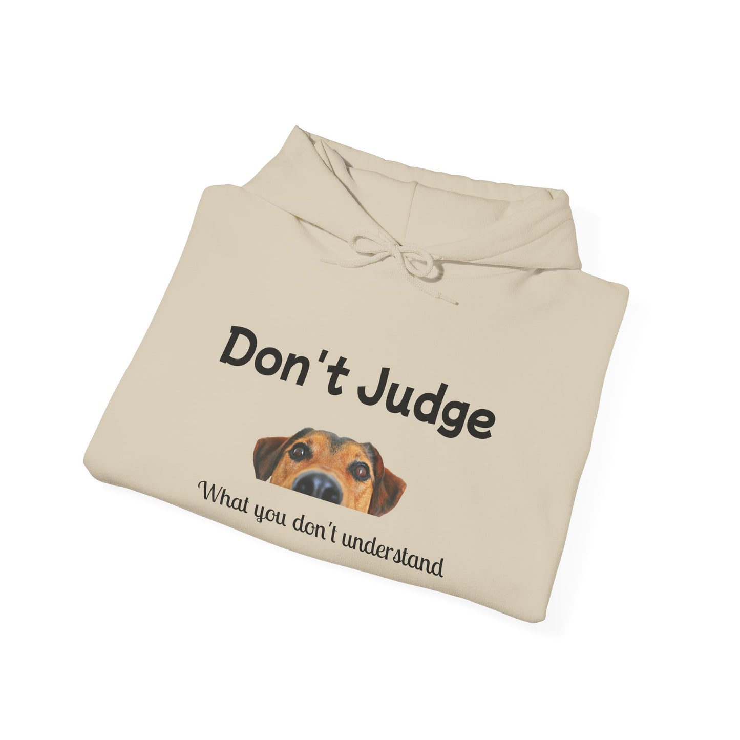 Don't Judge Hoodie - Funny Dog Sweatshirt for Dog Lovers, Perfect Gift for Pet Owners, Cozy Casual Wear, Great for All Occasions